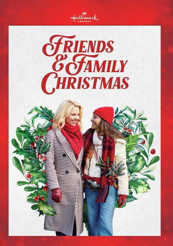 Friends and Family Christmas (Ali Liebert Anne Wheeler) Hallmark Channel & DVD