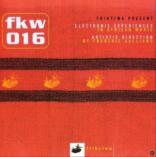 Frikyiwa Presents Electronic Experiences in African Music New CD Presale