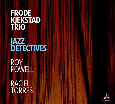 Frode Kjekstad Trio Jazz Detectives New CD Presale