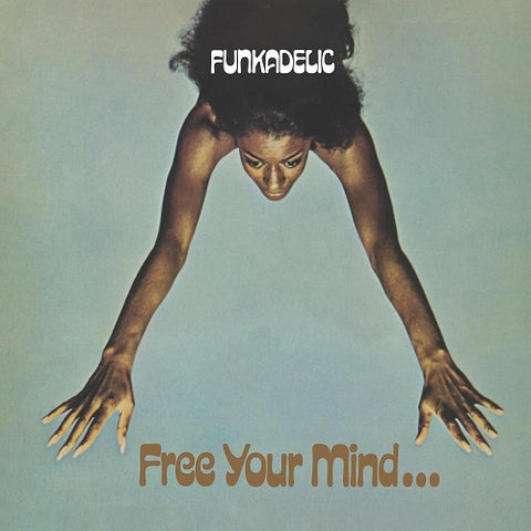 Funkadelic Free Your Mind and Your Ass Will Follow & New CD Presale
