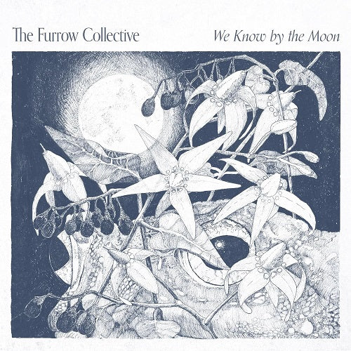 FURROW COLLECTIVE We Know By The Moon New CD