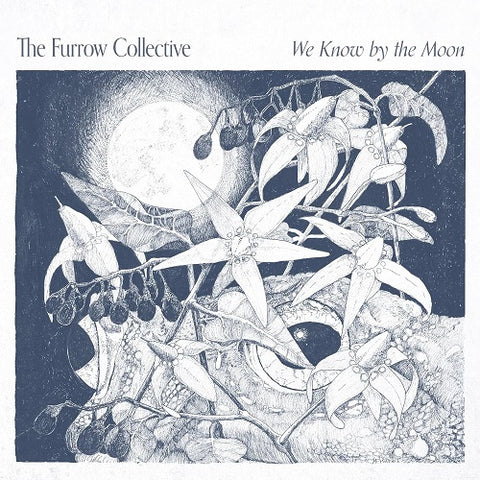 FURROW COLLECTIVE We Know By The Moon New CD