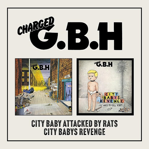 G.B.H. City Baby Attacked By Rats + City Baby's Revenge Babys GBH 2 Disc New CD