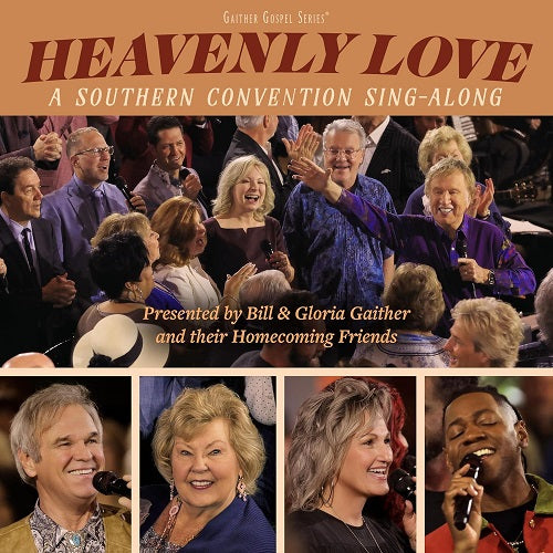Gaither Heavenly Love A Southern Convention Sing Along New CD Presale