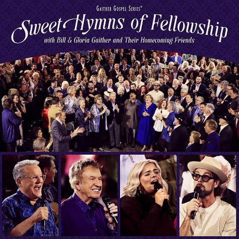 GAITHER Sweet Hymns Of Fellowship New CD