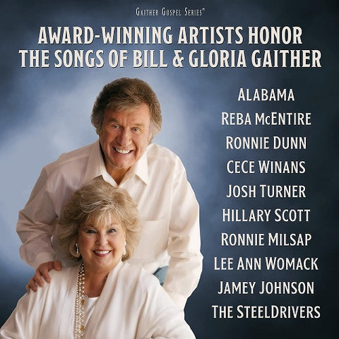 Gaither Tribute Award Winning Artists Honor Songs Of Bill & Gloria And New CD