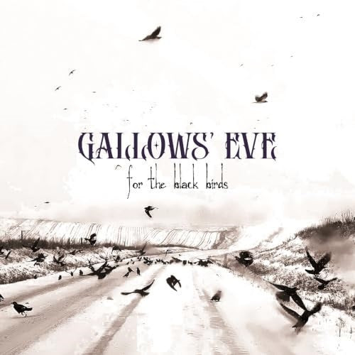 Gallows Eve For The Black Birds New CD Presale