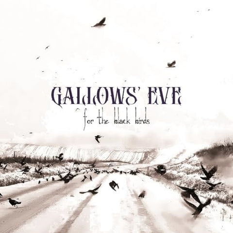 Gallows Eve For The Black Birds New CD Presale