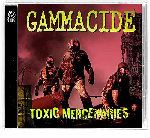 Gammacide Toxic Mercenaries New CD Presale