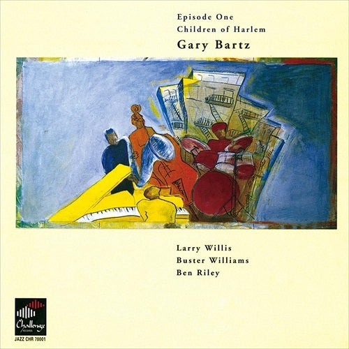 Gary Bartz Episode One Children Of Harlem New CD Presale