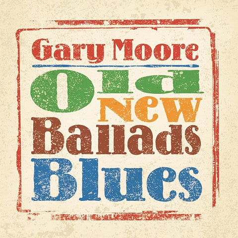 Gary Moore Old New Ballads Blues New CD