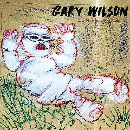 Gary Wilson The Marshmallow Man New CD