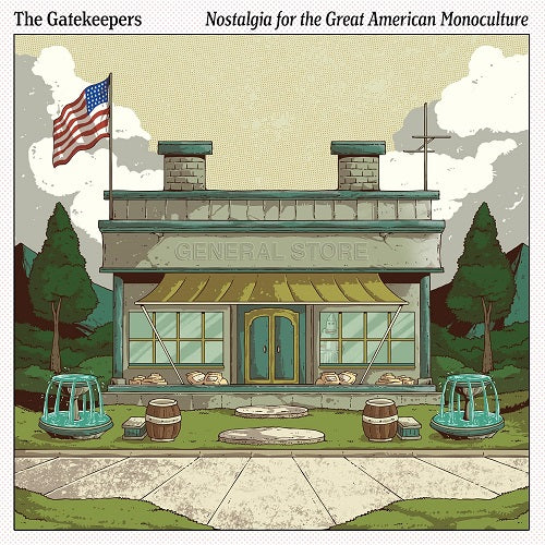 Gatekeepers Nostalgia for the Great American Monoculture New CD