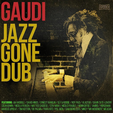 GAUDI Jazz Gone Dub New CD Presale