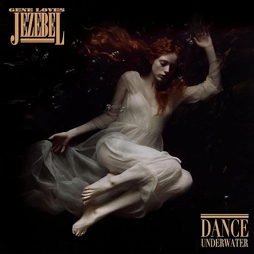 Gene Loves Jezebel Dance Underwater New CD