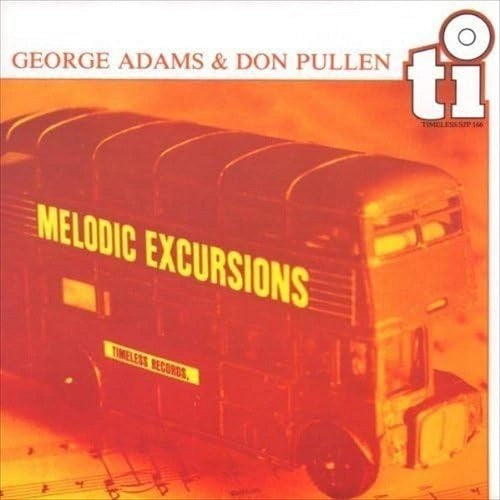 GEORGE ADAMS DON PULLEN Melodic Excursions New CD Presale