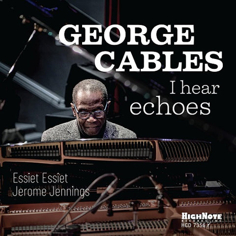 George Cables I Hear Echoes New CD