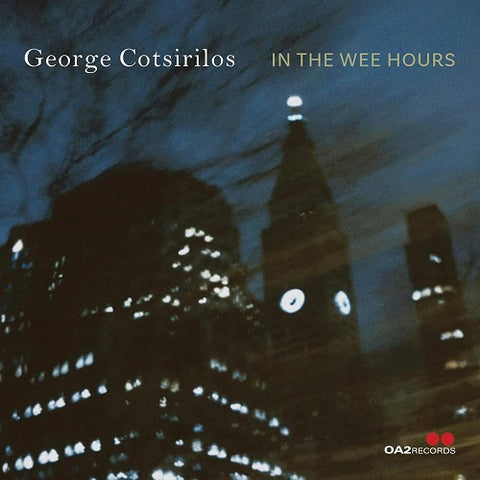 George Cotsirilos In the Wee Hours New CD Presale