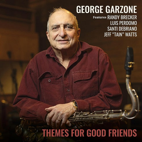 George Garzone Themes for Good Friends New CD Presale