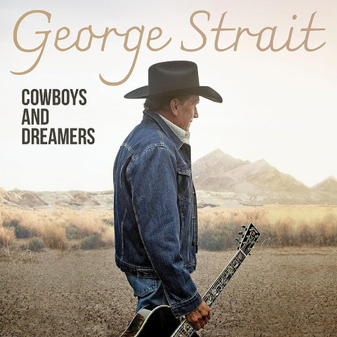 George Strait Cowboys And Dreamers & New CD