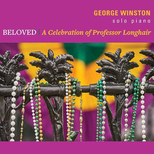 George Winston BELOVED A CELEBRATION OF PROFESSOR LONGHAIR New CD Presale