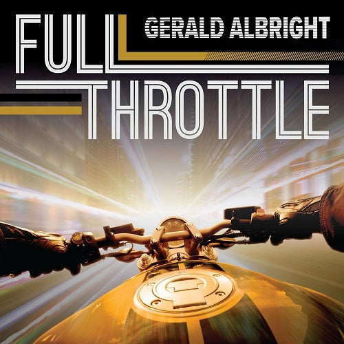 Gerald Albright Full Throttle New CD