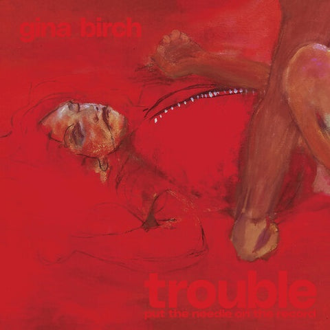 Gina Birch Trouble New CD Presale