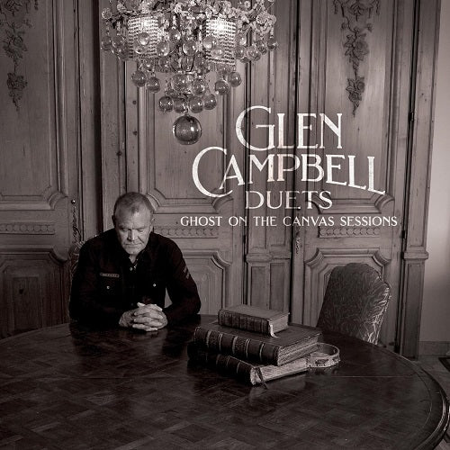 Glen Campbell Duets Ghost On The Canvas Sessions New CD