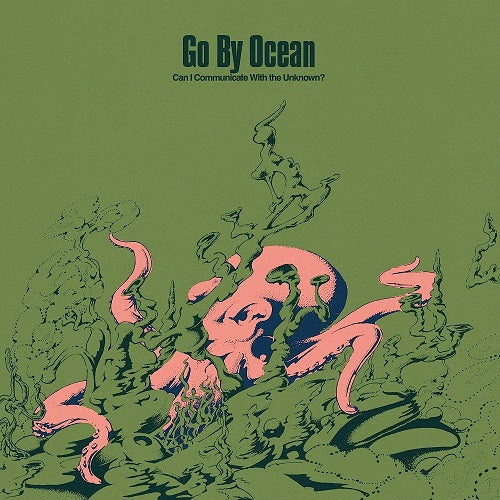 Go By Ocean Can I Communicate With the Unknown New CD