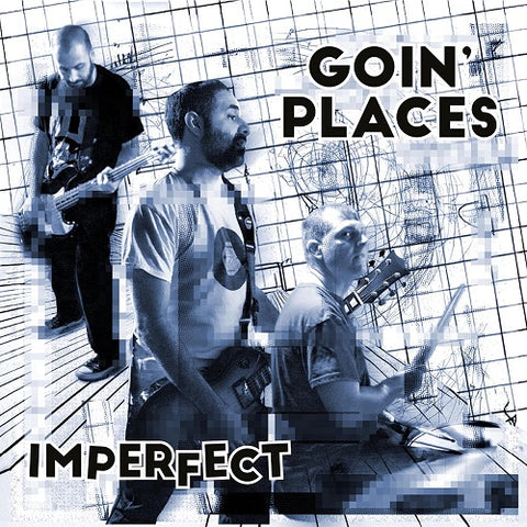 GOIN PLACES Imperfect New CD Presale