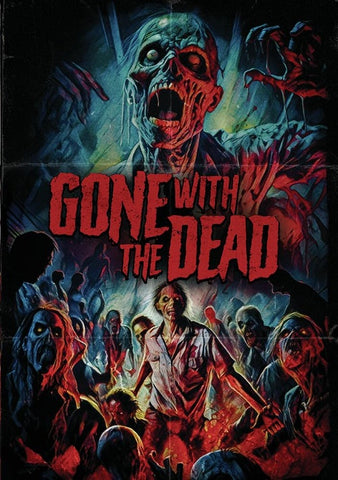 Gone With The Dead (Joshua Flores-Q Sophia Rodes Derek Crowe) New DVD Presale