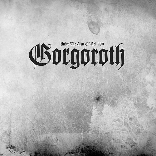 Gorgoroth Under the Sign of Hell 2011 New CD