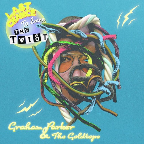 Graham Parker and The Goldtops Last Chance to Learn the Twist & New CD