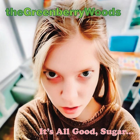 Greenberry Woods Its All Good Sugar New CD Presale