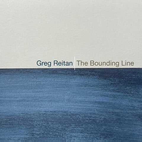 Greg Reitan The Bounding Line New CD