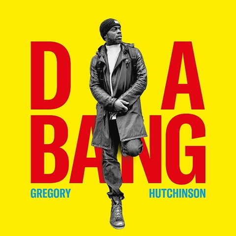 GREGORY HUTCHINSON Da Bang New CD
