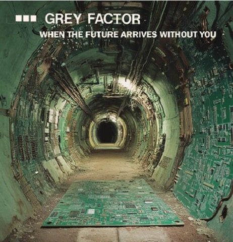 Grey Factor When the Future Arrives Without You Their Complete Works CD Presale