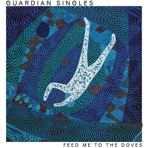 Guardian Singles Feed Me to the Doves New CD