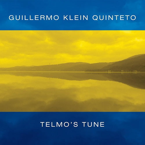 Guillermo Klein Quinteto Telmo's Tune Telmos New CD