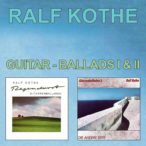 Ralf Kothe Guitar Ballads I & Ii 1 And 2 One Two 2 Disc New CD