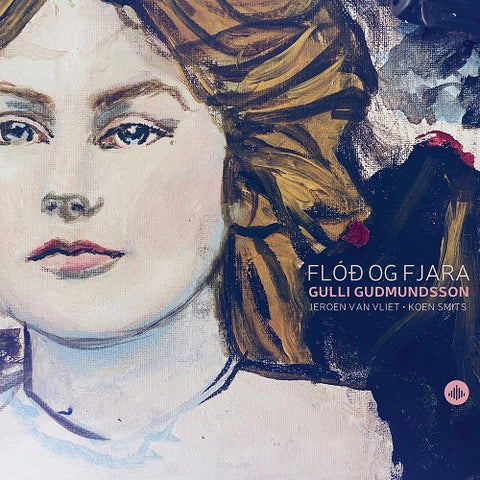 Gulli Gudmundsson Jeroen Van Vliet & Koen Smits Floo Og fjara And New CD