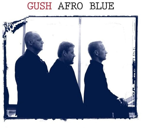 Gush Afro Blue New CD