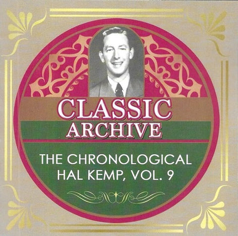 HAL KEMP HIS ORCHESTRA Chronological Hal Kemp Volume 9 1939 1940 Vol Nine New CD