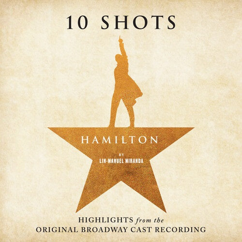 Hamilton 10 Shots Highlights from Original Broadway Cast Recording CD Presale