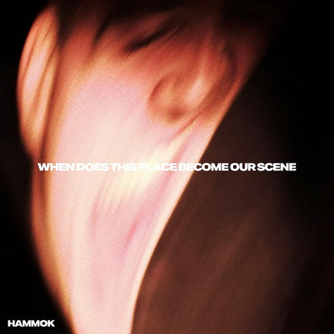 Hammok When Does This Place Become Our Scene New CD Presale