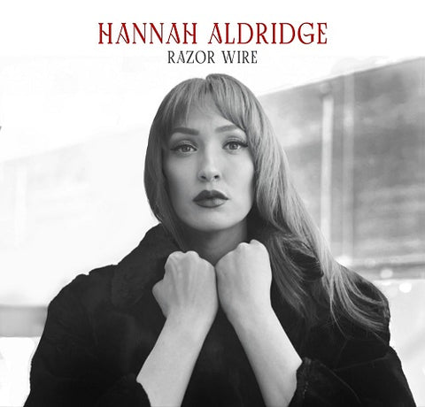Hannah Aldridge Razor Wire New CD