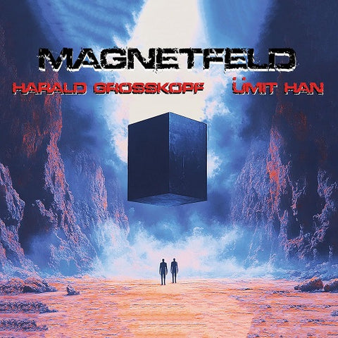 Harald Grosskopf & Umit Han Magnetfeld And New CD Presale