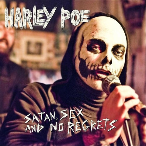 Harley Poe Satan Sex & No Regrets And New CD