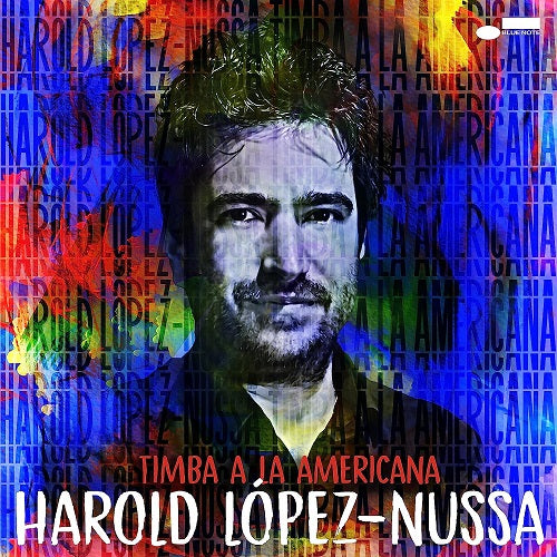 Harold Lopez Nussa Timba a La Americana New CD