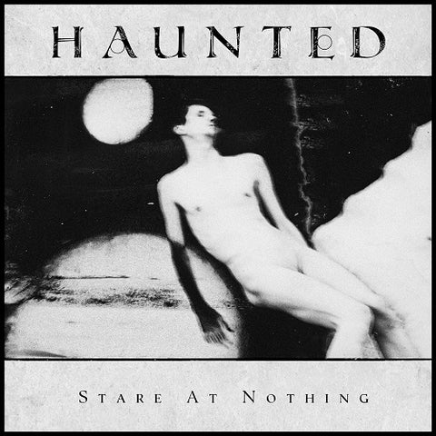 Haunted Stare at Nothing New CD